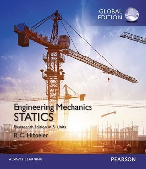 Engineering Mechanics: Statics, Study Pack, SI Edition; Russell C Hibbeler; 2016