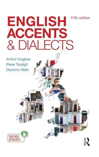 English Accents and Dialects; Arthur Hughes, Peter Trudgill, Dominic Watt; 2015