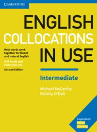 English Collocations in Use. Intermediate. 2nd Edition. Book with answers; 2017