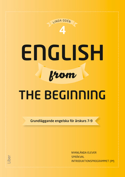 English from the Beginning 4 - Grundläggande engelska för årskurs 7-9; Linda Odén; 2016