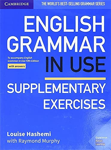 English Grammar in Use Supplementary Exercises Book with Answers; Louise Hashemi; 2019