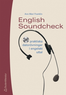 English Soundcheck : praktiska datorövningar i engelskt uttal, study guide med cd-rom; Ann Mari Franklin; 2004