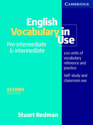 English Vocabulary in Use Pre-intermediate and Intermediate; Stuart Redman; 2001