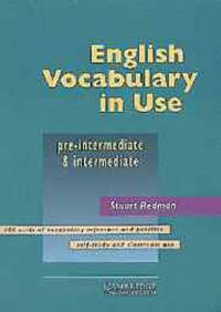 English Vocabulary in Use Pre-intermediate and Intermediate with Answers; Stuart Redman; 1997