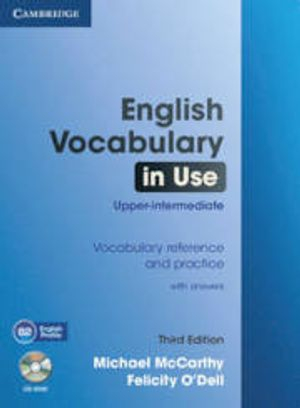 English Vocabulary in Use Upper-intermediate with Answers and CD-ROM; Michael McCarthy, Felicity O'Dell; 2012