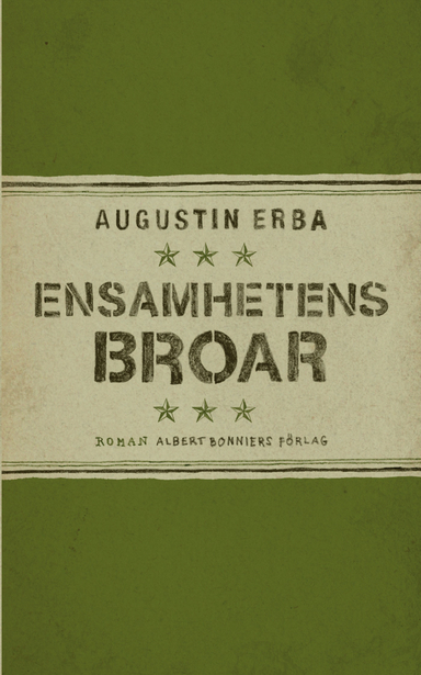 Ensamhetens broar; Augustin Erba; 2009