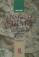 Enskild firma: skatt, deklaration, ekonomi, juridik; Björn Lundén; 2000