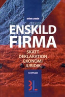 Enskild firma: skatt, deklaration, ekonomi, juridik; Björn Lundén; 2006