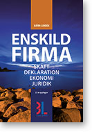 Enskild firma : skatt, deklaration, ekonomi, juridik; Björn Lundén; 2013