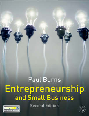 Entrepreneurship and Small Business; Burns Paul; 2006