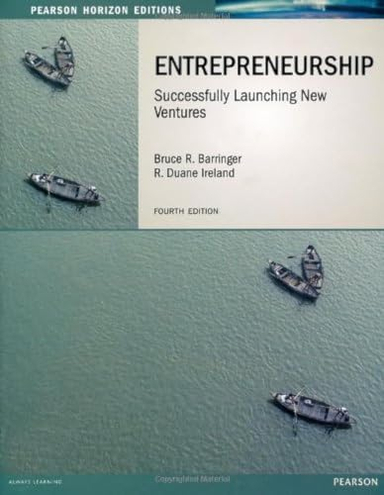 Entrepreneurship: Horizon Edition; Bruce R Barringer; 2012