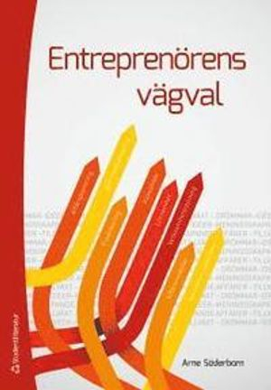 Entreprenörens vägval; Arne Söderbom; 2013