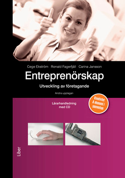 Entreprenörskap Lärarhandledning med cd; Cege Ekström, Ronald Fagerfjäll, Carina Jansson; 2014