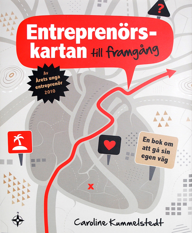 Entreprenörskartan till Framgång; Caroline Kummelstedt; 2011