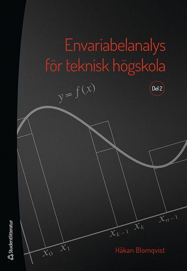 Envariabelanalys för teknisk högskola. Del 2; Håkan Blomqvist; 2022