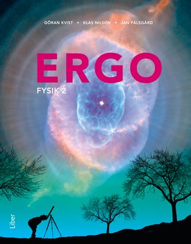 Ergo Fysik 2; Göran Kvist, Klas Nilson, Jan Pålsgård; 2019