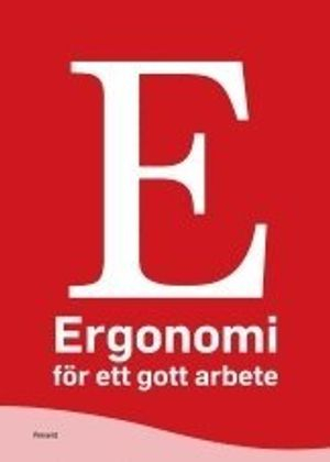 Ergonomi för ett gott arbete; Svend Erik Mathiassen; 2007