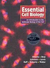 Essential Cell Biology; Bruce Alberts; 1997