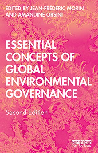 Essential Concepts of Global Environmental Governance; Jean-Frederic Morin, Amandine Orsini; 2020