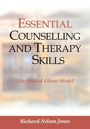 Essential Counselling and Therapy Skills; Richard Nelson-Jones; 2002