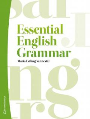 Essential English Grammar; Maria Estling Vannestål; 2012