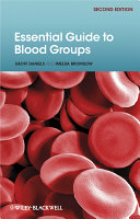 Essential Guide to Blood Groups; Geoff Daniels, Imelda Bromilow; 2010