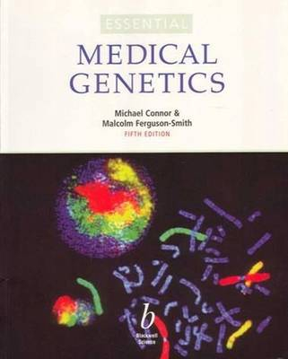 Essential Medical Genetics; Michael Connor, M F Smith; 1997