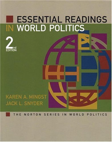 Essential readings in world politics; Karen A. Mingst, Jack L. Snyder; 2004