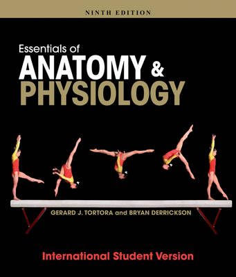 Essentials of Anatomy and Physiology; Gerard J. Tortora, Bryan H. Derrickson; 2013