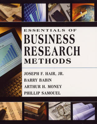 Essentials of Business Research Methods; Joseph F. Hair, Barry Babin, Arthur H. Money, P Samouel; 2003