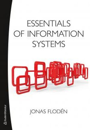 Essentials of information systems; Jonas Flodén; 2013