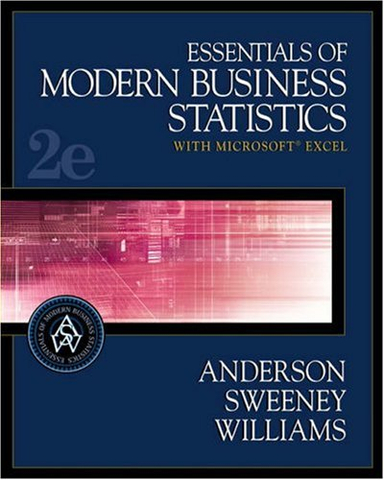 Essentials of Modern Business Statistics with Microsoft Excel; David Ray Anderson, Dennis J Sweeney, Thomas Arthur Williams; 2003