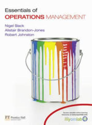 Essentials of Operations Management; Nigel Slack, Alistair Brandon-Jones; 2011