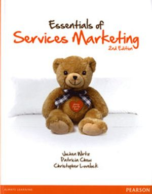 Essentials of Services Marketing; Wirtz Jochen, Chew Patricia, Christopher H Lovelock; 2012