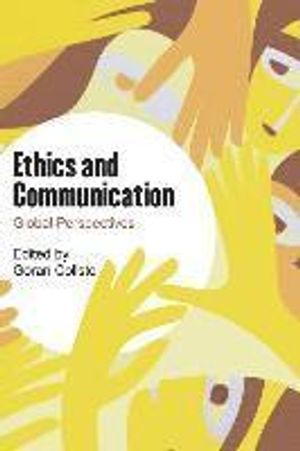 Ethics and Communication; Gran Collste; 2016