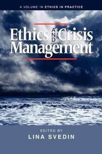 Ethics and Crisis Management; Lina Svedin; 2011