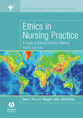 Ethics in Nursing Practice; Sara Fry, Megan-Jane Johnstone; 2008