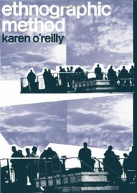 Ethnographic Methods; O'Reilly Karen; 2004