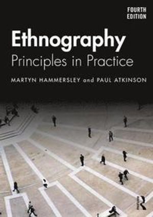 Ethnography : principles in practice; Martyn Hammersley; 2019