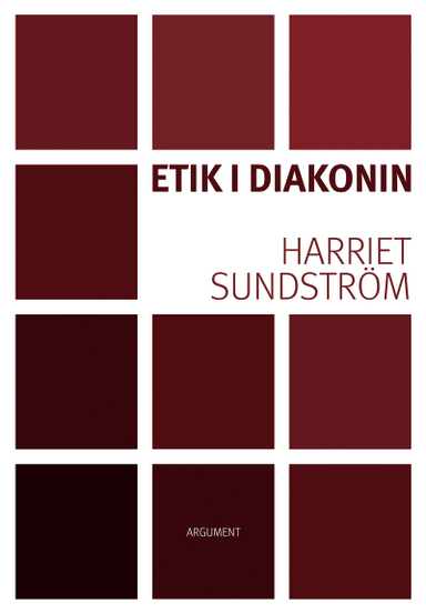 Etik i diakonin; Harriet Sundström; 2021