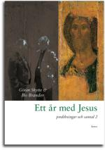 Ett år med Jesus : predikningar och samtal. 2; Göran Skytte, Bo Brander; 2006