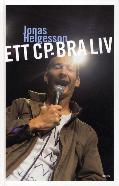 Ett CP-bra liv; Jonas Helgesson; 2010