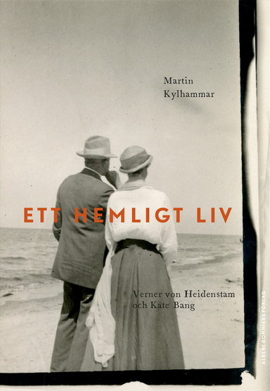 Ett hemligt liv : Verner von Heidenstam och Kate Bang; Martin Kylhammar; 2019