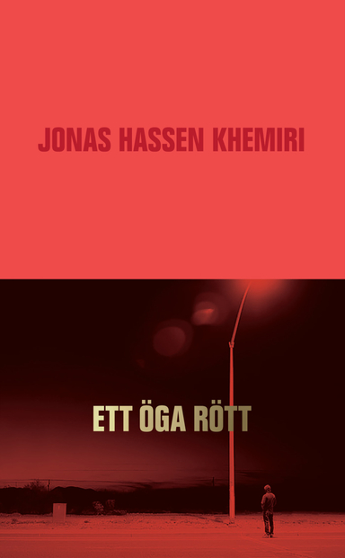 Ett öga rött; Jonas Hassen Khemiri; 2017