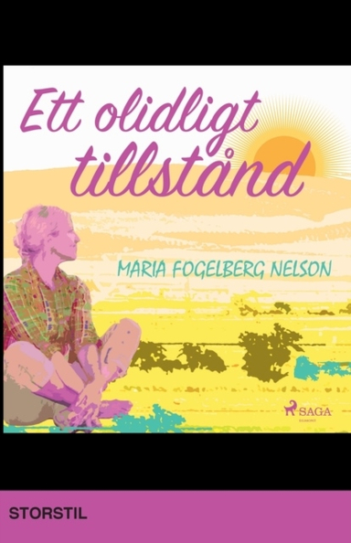 Ett olidligt tillstånd : en berättelse om en själs förfall och resning; Maria Fogelberg Nelson; 2019