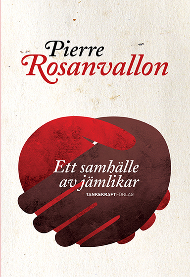 Ett samhälle av jämlikar; Pierre Rosanvallon; 2017