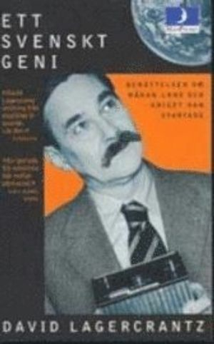 Ett svenskt geni : Berättelsen om Håkan Lans och kriget han startade; David Lagercrantz; 2001