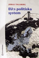 EU:s politiska system; Jonas Tallberg; 2004