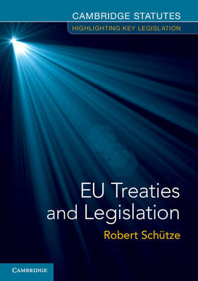 EU Treaties and Legislation; Robert Schtze; 2015