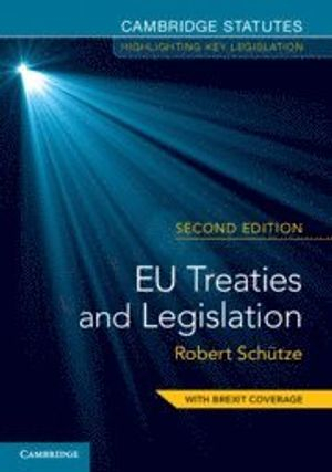 EU Treaties and Legislation; Robert Schtze; 2018